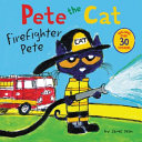Image for "Pete the Cat: Firefighter Pete"