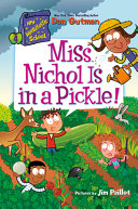 Image for "My Weirdtastic School #4: Miss Nichol Is in a Pickle!"