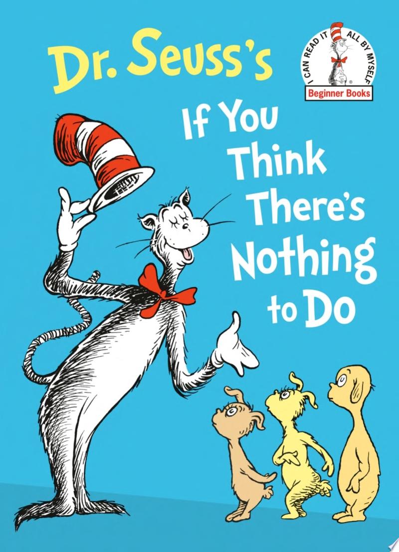 Image for "Dr. Seuss&#039;s If You Think There&#039;s Nothing to Do"