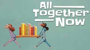 All Together Now- Summer Reading Program Slogan